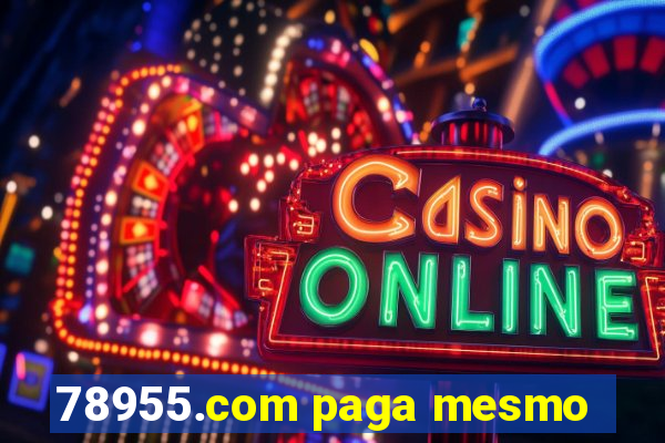 78955.com paga mesmo